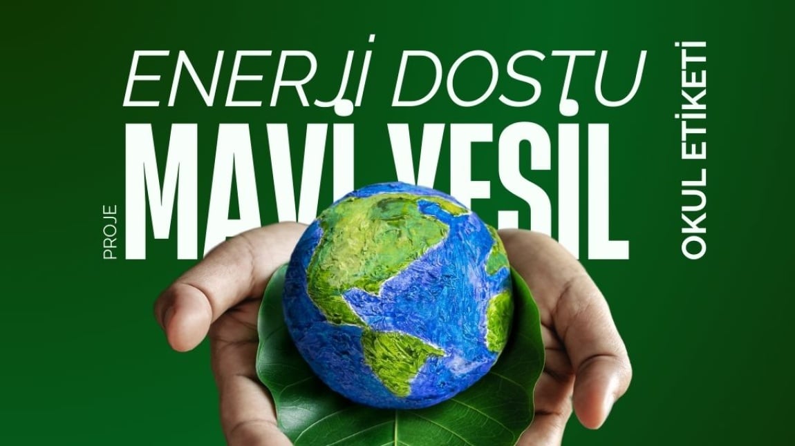 ENERJİ DOSTU MAVİ YEŞİL OKUL ETİKETİ